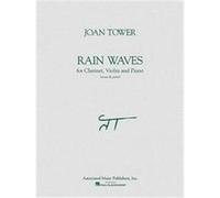 Rain Waves for Clarinet, Violin and Piano Joan Tower (Auteur)