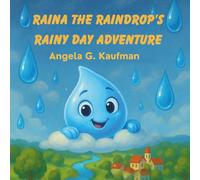 Raina the Raindrop's Rainy Day Adventure
