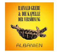 Rainald Grebe & die Kapelle der Versöhnung - Albanien [Import]