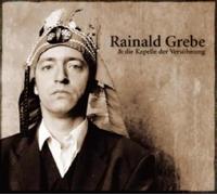 Rainald Grebe – Rainald Grebe & die Kapelle der Versöhnung