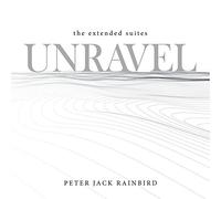 Rainbird Peter Jack - Unravel-The Extended Suites [Import]