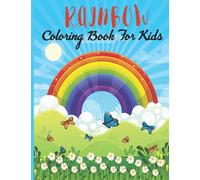 Rainbow Coloring Book For Kids: This Book For A Kids With Rainbow, Sun, Sky Collection, Stress Remissive & Relaxation.
