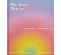 Rainbow dreams: Color and light in contemporary art