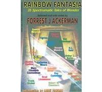 Rainbow Fantasia Forrest J. Ackerman (Auteur)