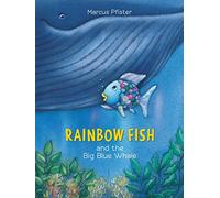 Rainbow Fish and the Big Blue Whale