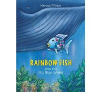 Rainbow Fish and the Big Blue Whale