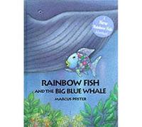 Rainbow Fish and the Big Blue Whale by Marcus Pfister J. Alison James, Marcus Pfister (Auteur)