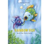 Rainbow Fish and the Storyteller by Marcus Pfister Marcus Pfister (Auteur)