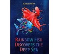 Rainbow Fish Discovers the Deep Sea by Marcus Pfister Marcus Pfister (Auteur)