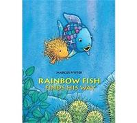 Rainbow Fish Finds His Way, Rainbow Fish