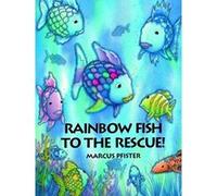 Rainbow Fish to the Rescue Marcus Pfister (Auteur)