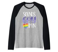 Rainbow Flag Sounds Gay I'm in Pride LGBTQ Manche Raglan