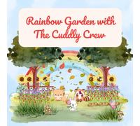 Rainbow Garden with The Cuddly Crew