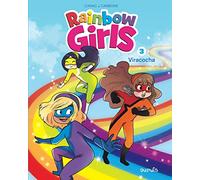 Rainbow Girls - Tome 3 - Viracocha