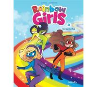 Rainbow Girls - Tome 3 - Viracocha - Carbone - Dupuis - cartonné - Bande dessinée jeunesse
