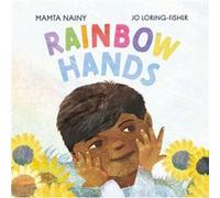 Rainbow Hands by Mamta Nainy Mamta Nainy (Auteur)