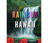 Rainbow Hawaii...Hawaii Children's Book, Learn The Colors, Watercolor Artwork, Hawaii Is A Rainbow
