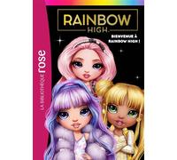 Rainbow High 01 - Bienvenue à Rainbow High ! - Collectif - Bb Rose Verte - Poche - Roman cadet