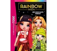 Rainbow High 04 - Défi sous haute tension