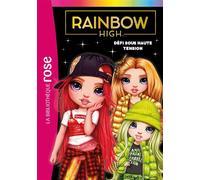 Rainbow High 04 - Défi sous haute tension - Collectif - Bb Rose Verte - Poche - Roman cadet