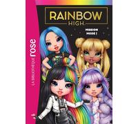 Rainbow High 10 - Mission mode ! - Collectif - Bb Rose Verte - Poche - Roman cadet