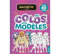 Rainbow High - Mes colos avec modèles: Livre de coloriages