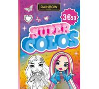 Rainbow High - Super Colos - MGA Entertainment - Hachette Jeunesse - broché - Document jeunesse