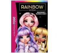 Rainbow High - Tome 1 - Bienvenue À Rainbow High !