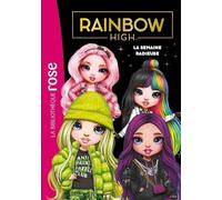 Rainbow High - Tome 15 - La Semaine Radieuse