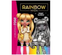 Rainbow High - Tome 24 - Projet Rainbow