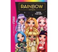 Rainbow High - Tome 5 - Toutes Pour Une !