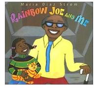 Rainbow Joe And Me by Maria Diaz Storm Maria Diaz Strom (Auteur)