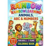 Rainbow Learning: Animals, ABC & Numbers: The Happy Kids Coloring & Learning Book