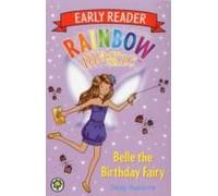 Belle the Birthday Fairy (Rainbow Magic Early Reader) Meadows, Daisy (Auteur)