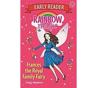 Rainbow Magic Early Reader : Frances, la fée de la famille royale