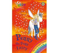 Rainbow Magic: Penny The Pony Fairy: The Pet Keeper Fairies Book 7