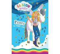 Rainbow Magic Pet Fairies Book #7: Penny The Pony Fairy