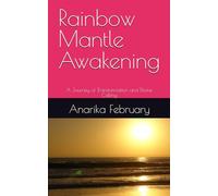 Rainbow Mantle Awakening: A Journey of Transformation and Divine Calling