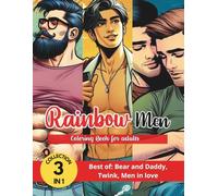 Rainbow Men Coloring Book for Adults, 3-in-1 Collection: Best of: Bear and Daddy, Twink, Men in love