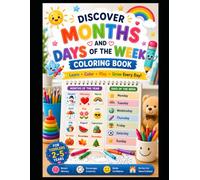 Rainbow Months & Happy Days an Educational Coloring Book for Toddlers: Learn the 12 Months, Days of the W nd Early Calendar Skills Through Fun & ... Activities for Boys & Girls Ages 2-5
