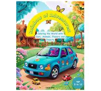 Rainbow Of Adventures: Coloring The World With Cars, Animals, Flowers And Insects
