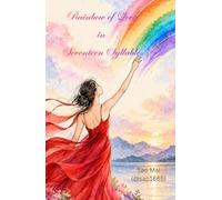 Rainbow of Love in Seventeen Syllables