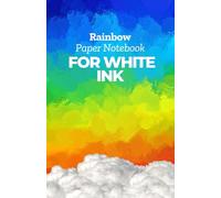 Rainbow Paper Notebook for White Ink: Colorful Pages in Art Nouveau Style for Chalk Markers, Gel Pens in Bright Colors, Metallic Markers, Pastel Pencils and Acrylic Paint Markers: Pattern 2