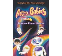 Rainbow Planet Rescue: An illustrated chapter book series for kids 6-9