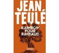 Rainbow pour Rimbaud Jean Teulé (Auteur)