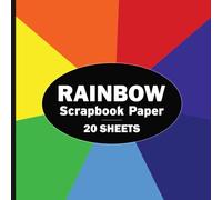 Rainbow Scrapbook Paper: 20 Decorative 7 Solid Colors Wheel Pattern - Red, Green, Yellow, Blue, Orange etc - 1 Design for Origami & More - 8.5" x 8.5"