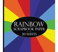 Rainbow Scrapbook Paper: 20 Decorative Solid Colors Wheel Pattern Pad - 1 Design for Origami, Journals, Cards, Decoupage, Collages & More - 8.5" x 8.5"