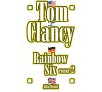 Rainbow Six - tome 2 Tom Clancy (Auteur), Jean Bonnefoy (Traduction)