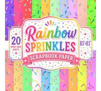 Rainbow Sprinkles Scrapbook Paper: 8.5" x 8.5" 20 Double-Sided Sheet 20 Designs Decorative Craft Paper with Colorful Jimmies Sprinkles, Solid Pastel & ... for Junk Journals, Card Making & Decoupage