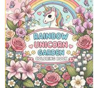 Rainbow Unicorn Garden: coloring book